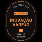 Selo Inovação Varejo seleciona 34 iniciativas na FEICON 2023