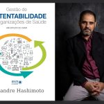 Primeiro livro brasileiro sobre Sustentabilidade na Saúde aponta os caminhos para a gestão estratégica de ESG em organizações do setor
