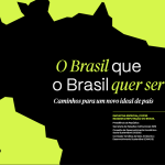 Estudo aponta caminhos para um novo ideal de Brasil