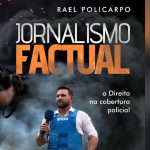 Rael Policarpo apresenta seu primeiro livro sobre Jornalismo Factual